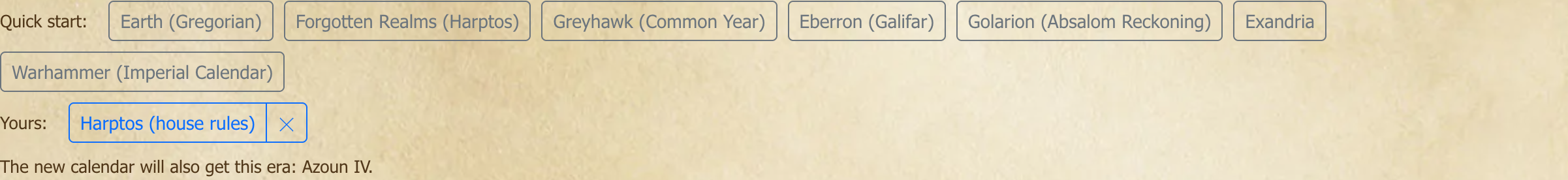 The quick starts on a new calendar: seven ready-made settings, and under *Yours* a preset saved from another calendar. Choosing it says which eras the new calendar will also get.