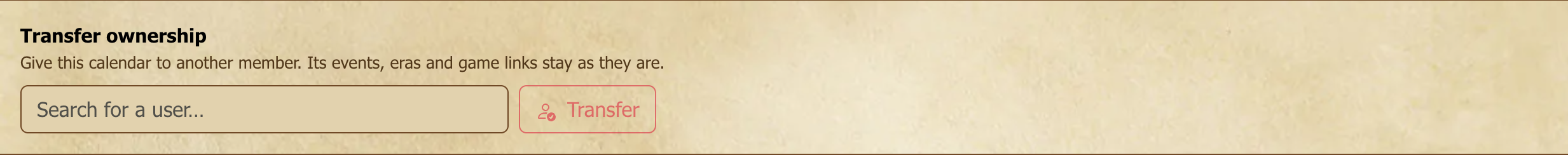 **Transfer ownership**, in the calendar's settings. Only the owner and site admins see it.
