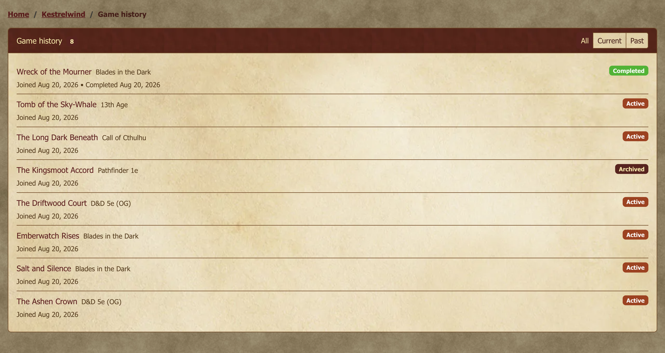 Game History: every game you have been in, current and past, with the status each one ended up in.